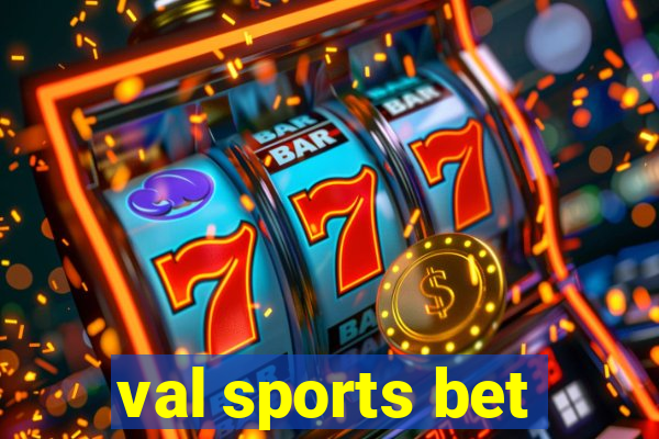 val sports bet